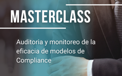 MasterClass Especializado: Auditoria y monitoreo de la eficacia de modelos de Compliance