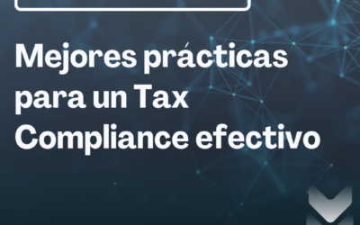 Mejores prácticas para un Tax Compliance efectivo