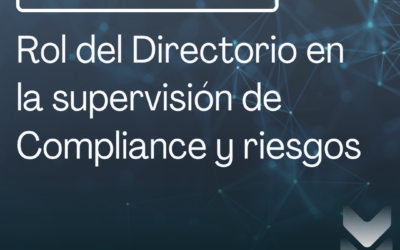 Rol del Directorio en la supervisión de Compliance y riesgos