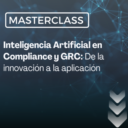 Inteligencia Artificial en Compliance y GRC: de la innovación a la aplicación