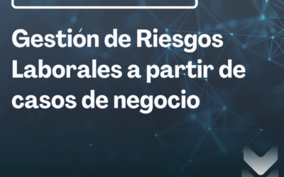 Gestión de Riesgos Laborales a partir de casos de negocio
